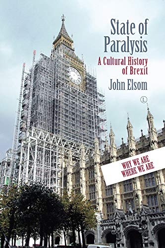 Beispielbild fr State of Paralysis. A Cultural History of Brexit zum Verkauf von WorldofBooks