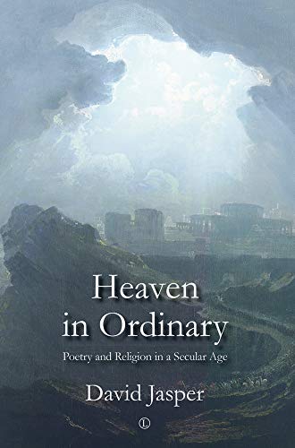 Beispielbild fr Heaven in Ordinary: Poetry and Religion in a Secular Age zum Verkauf von WorldofBooks