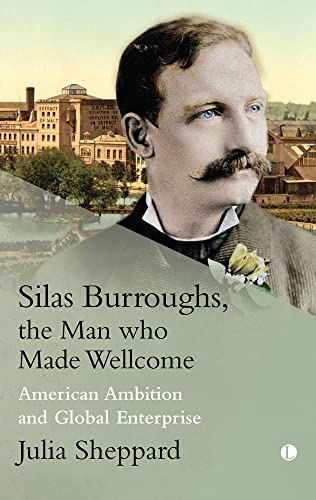 Stock image for Silas Burroughs, the Man Who Made Wellcome for sale by PBShop.store US