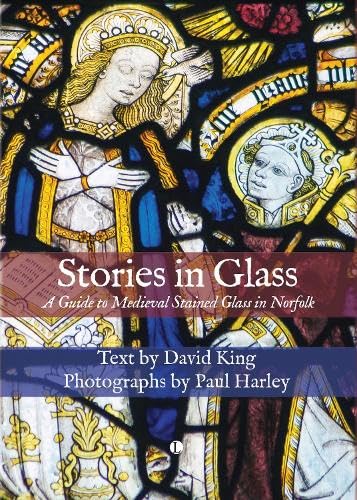 9780718897277: Stories in Glass: A Guide to Medieval Stained Glass in Norfolk
