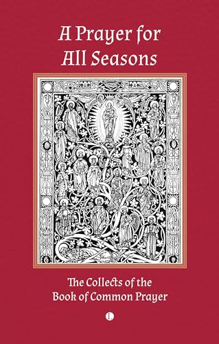 Beispielbild fr Prayer for All Seasons : The Collects of the Book of Common Prayer zum Verkauf von GreatBookPrices