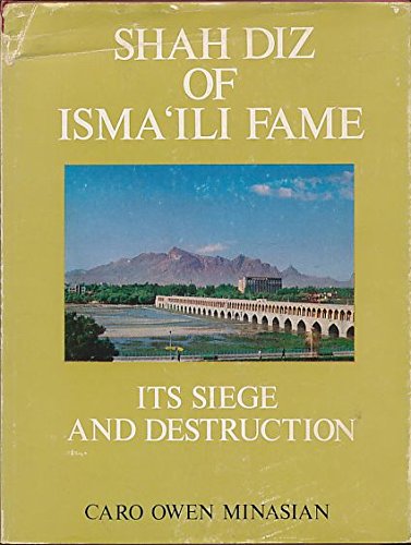 Imagen de archivo de Shah Diz of Isma'ili Fame: Its Siege and Destruction a la venta por Joseph Burridge Books