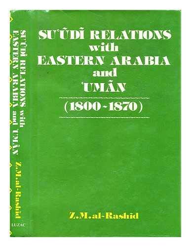 Imagen de archivo de SU-UDI RELATIONS WITH EASTERN ARABIA AND 'UMAN (1800-1871). a la venta por Cambridge Rare Books