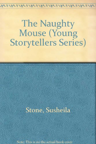 Stock image for The Naughty Mouse (Young storytellers series) for sale by WorldofBooks