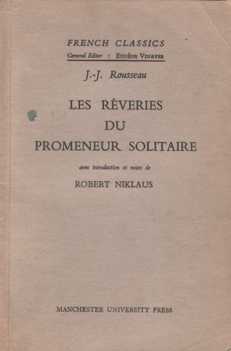 Les Reveries Du Promeneur Solitaire (French Classics) (French Edition) (9780719001604) by [???]