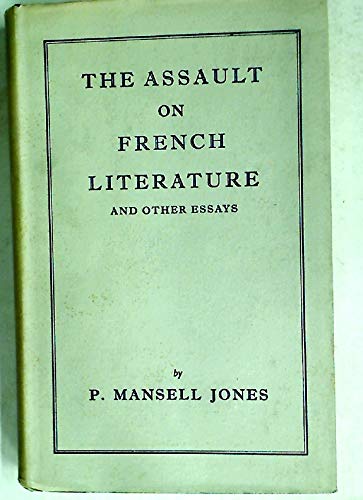 Stock image for The Assault On French Literature And Other Essays for sale by GloryBe Books & Ephemera, LLC