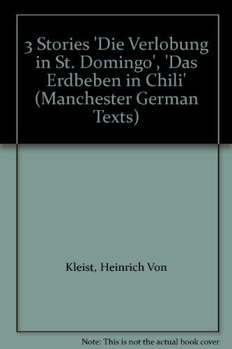 3 Stories 'Die Verlobung in St. Domingo', 'Das Erdbeben in Chili' (9780719001871) by Kleist, Heinrich Von