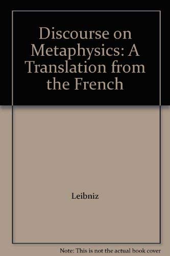 

Discourse on Metaphysics [Philosophical Classics]