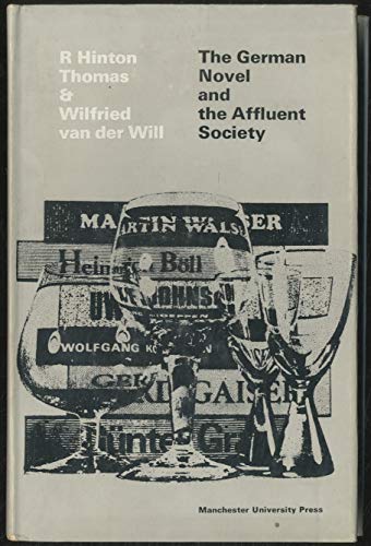 Beispielbild fr The German Novel and the Affluent Society. zum Verkauf von G. & J. CHESTERS
