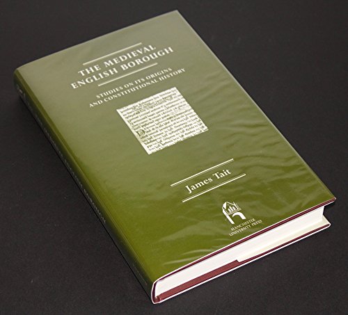 Beispielbild fr The Medieval English Borough: Studies on Its Origins and Constitutional History zum Verkauf von Front Cover Books