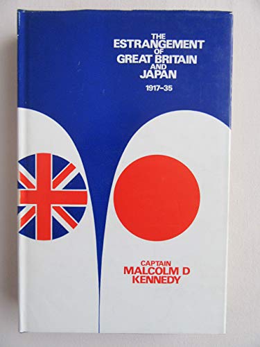 Beispielbild fr The Estrangement of Great Britain and Japan, 1917-35 zum Verkauf von Better World Books