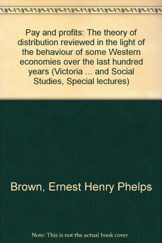 9780719003530: Pay and profits: The theory of distribution reviewed in the light of the behaviour of some Western economies over the last hundred years (Victoria ... and Social Studies, Special lectures)