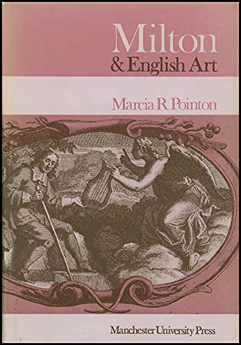 9780719003714: Milton and English Art: A Study in the Pictorial Artist's Use of a Literary Source