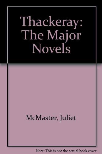 9780719004728: Thackeray: The Major Novels