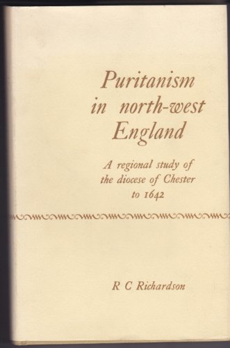 Imagen de archivo de Puritanism in North-west England: Regional Study of the Diocese of Chester a la venta por WorldofBooks