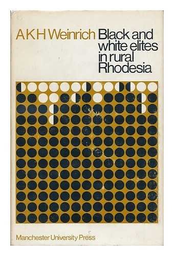 9780719005336: Black and White Elites in Rural Rhodesia