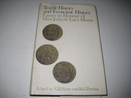 Beispielbild fr Textile history and economic history. Essays in honour of Miss Julia de Lacy Mann. zum Verkauf von Emile Kerssemakers ILAB