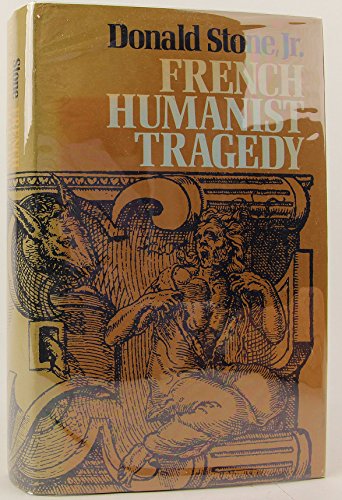 Beispielbild fr French Humanist Tragedy a Reassessment zum Verkauf von Books From California