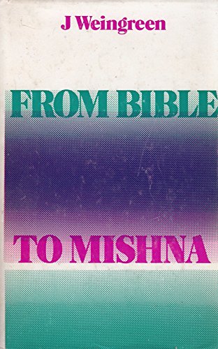 Stock image for From Bible to Mishna: The Continuity of Tradition for sale by Bahamut Media