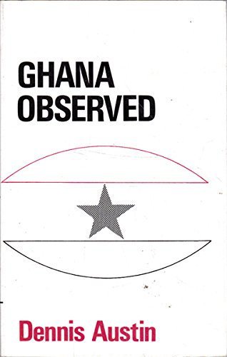 Stock image for Ghana Observed: Essays on the Politics of a West African Republic for sale by McBlain Books, ABAA