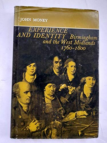 Beispielbild fr Experience and Identity : Birmingham and the West Midlands, 1760-1800 zum Verkauf von Better World Books