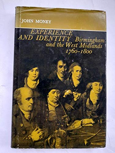 9780719006722: Experience and Identity: Birmingham and the West Midlands, 1760-1800