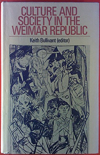 Culture and Society in the Weimar Republic.