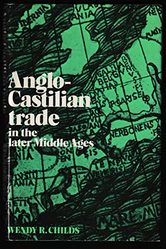 Stock image for Anglo-Castilian Trade in the Later Middle Ages for sale by Manchester By The Book