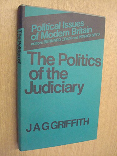 9780719007026: THE POLITICS OF THE JUDICIARY.