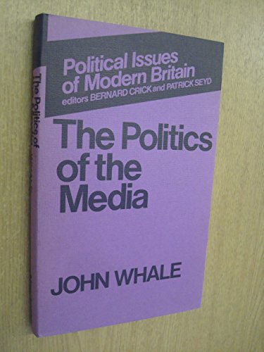 9780719007033: Politics of the Media
