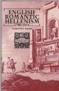 Stock image for English Romantic Hellenism : 1700-1824 for sale by Benjamin Books