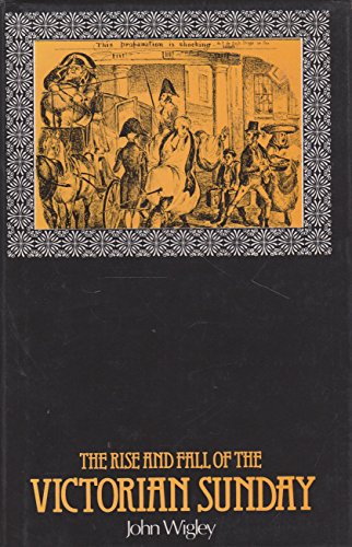 The Rise and Fall of the Victorian Sunday