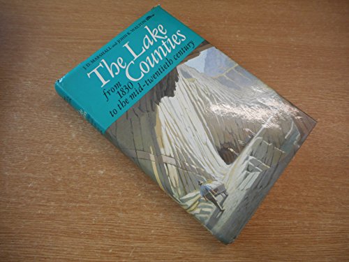 Lake Counties from 1830 to the Mid-Twentieth Century: A Study in Regional Change (9780719008245) by Marshall, J. D.; Walton, John K.