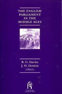 9780719008337: The English Parliament in the Middle Ages (Reprint Editions of Manchester University Press)
