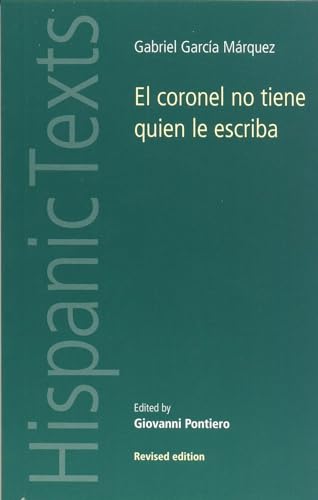 Stock image for El coronel no tiene quien le escriba / Gabriel Garca Mrquez ; edited with an introduction, critical analysis, notes and vocabulary by Giovanni Pontiero for sale by MW Books