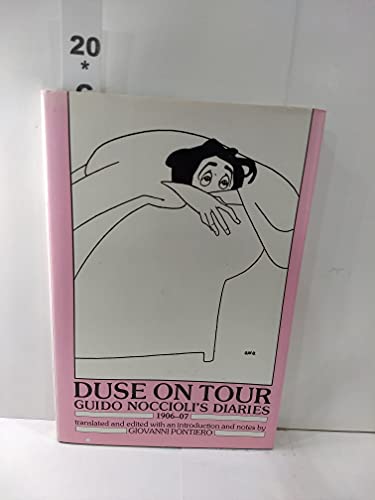 Stock image for Duse on tour: Guido Noccioli's diaries, 1906-7 for sale by Irish Booksellers