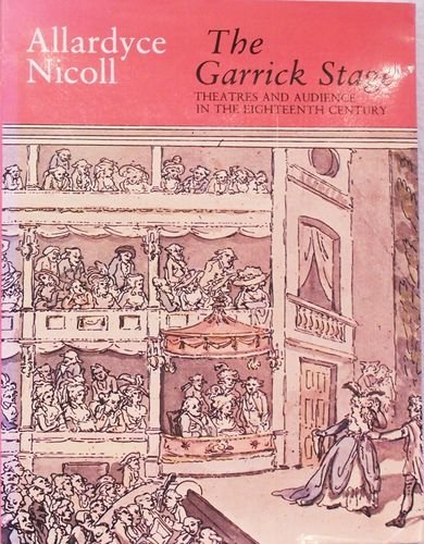 Beispielbild fr The Garrick Stage: Theatres and Audience in the Eighteenth Century zum Verkauf von Bookplate