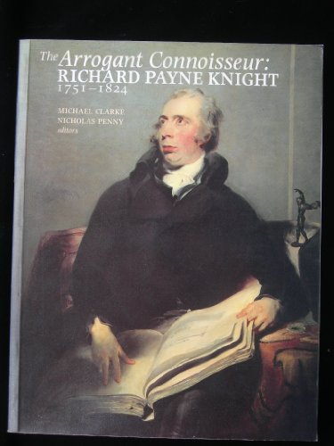 9780719008726: Arrogant Connoisseur: Richard Payne Knight, 1751-1824