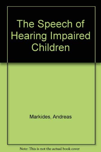 9780719009150: The Speech of Hearing Impaired Children