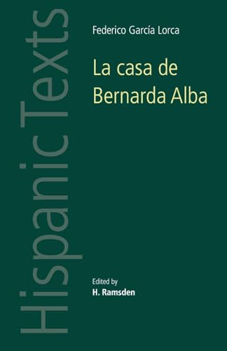 9780719009501: La casa de Bernarda Alba: by Federico Garca Lorca (Hispanic Texts) (English and Spanish Edition)