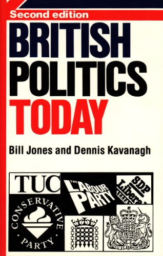 Stock image for British politics today : a students' guide / by Bill Jones and Dennis Kavanagh with additional material by Martin Burch ; : pbk.-- 2nd ed.-- Manchester University Press; 1983. for sale by Yushodo Co., Ltd.