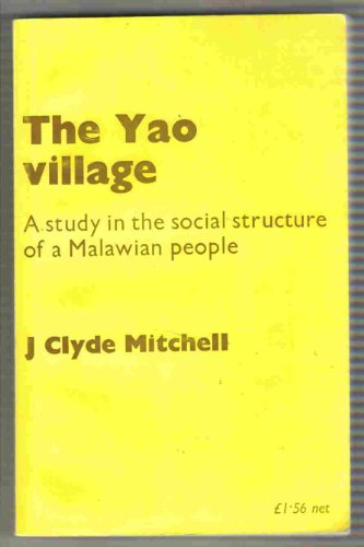 Imagen de archivo de Yao Village, The : A Study in the Social Structure of a Malawian people a la venta por MyLibraryMarket