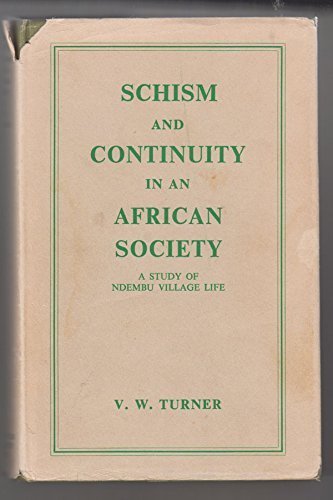 9780719010224: Schism and Continuity in an African Society: A Study of Ndembu Village Life