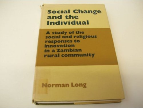 Beispielbild fr Social change and the individual: a study of the social and religious responses to innovation in a Zambian rural community zum Verkauf von Better World Books