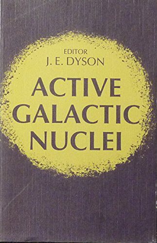 Active Galactic Nuclei - Dyson, J. E., Ed.