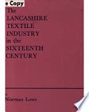 Beispielbild fr The Lancashire Textile Industry in the Sixteenth Century (Volume 20) zum Verkauf von Anybook.com