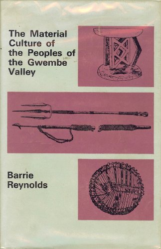 Imagen de archivo de The Material Culture of the Peoples of the Gwembe Valley, Kariba Studies a la venta por N. Fagin Books
