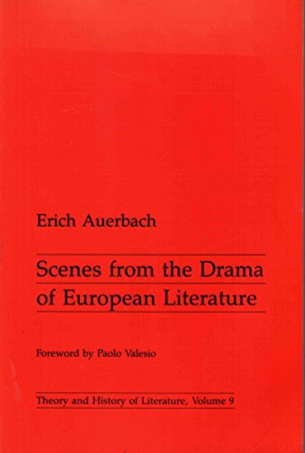 Scenes from Drama of European Literature: Vol 9 (Theory & History of Literature) - Erich Auerbach