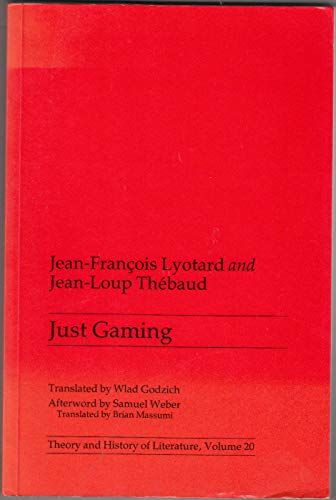 Just Gaming (Theory and History of Literature, Vol 20)
