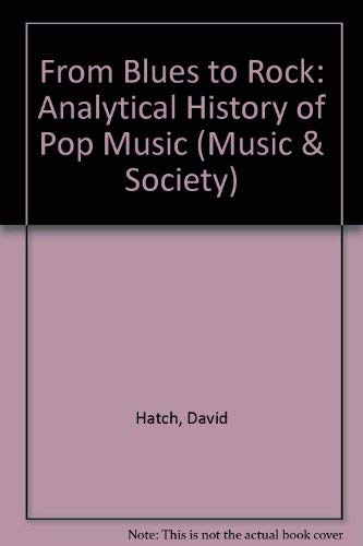 9780719014895: From Blues to Rock: Analytical History of Pop Music (Music and Society)